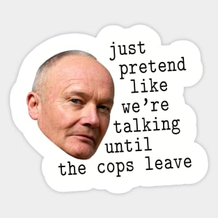 Creed Says Be Cool, Man Sticker